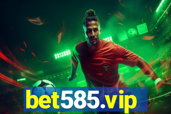 bet585.vip