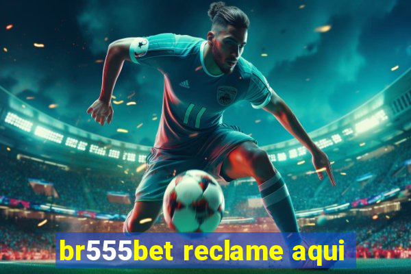 br555bet reclame aqui