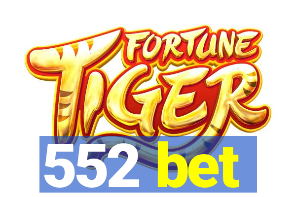 552 bet