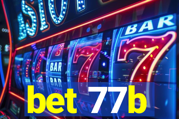 bet 77b