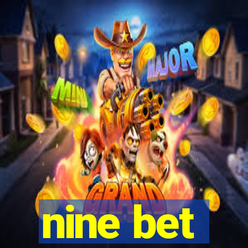 nine bet