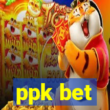 ppk bet