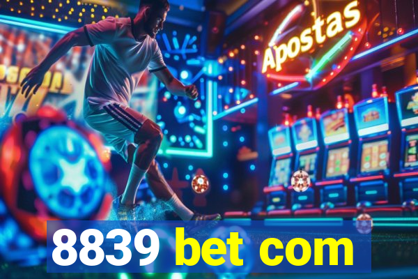 8839 bet com