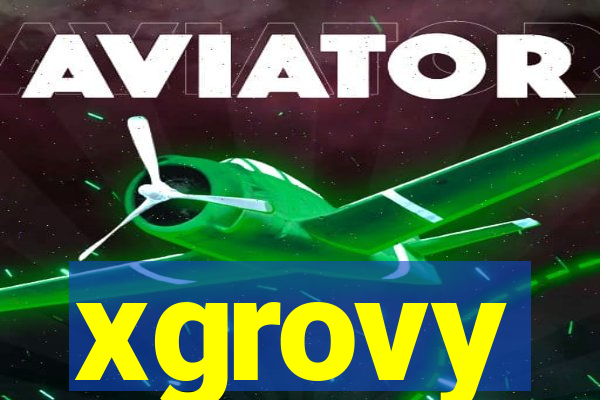 xgrovy