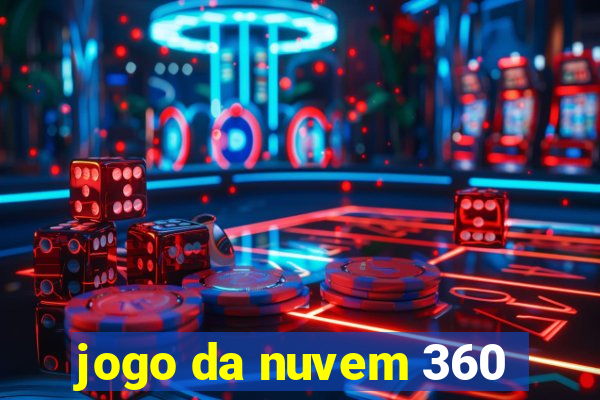 jogo da nuvem 360