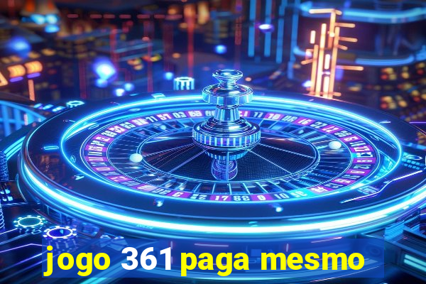 jogo 361 paga mesmo