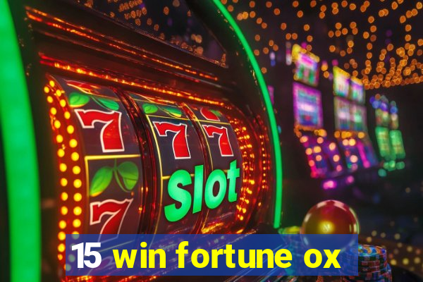 15 win fortune ox