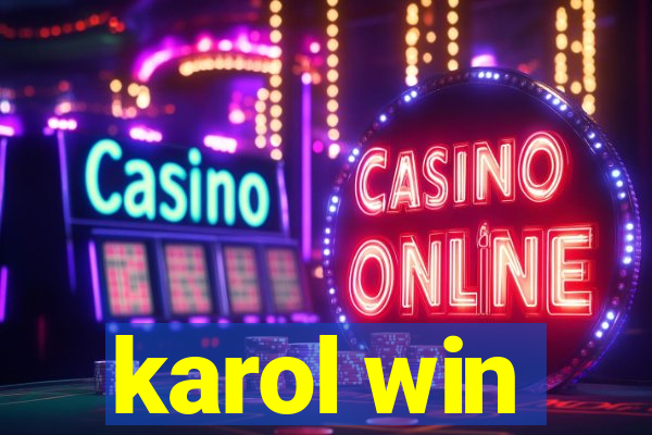 karol win