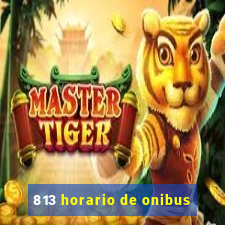 813 horario de onibus