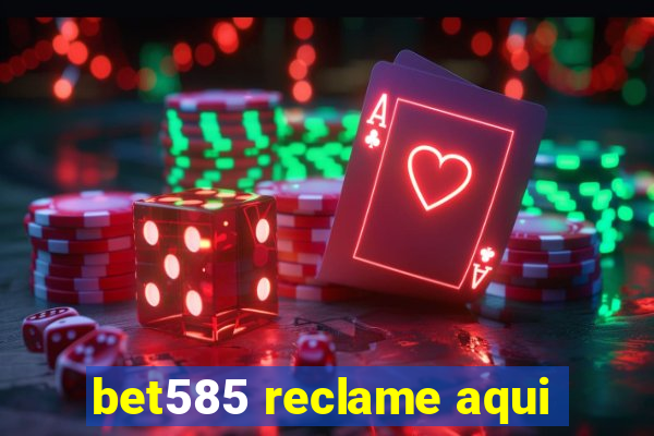 bet585 reclame aqui