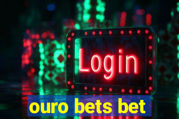 ouro bets bet