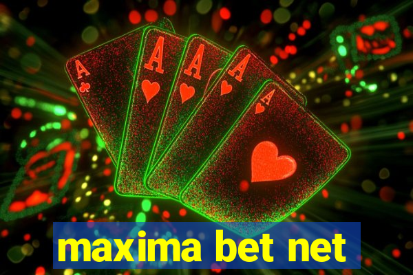 maxima bet net