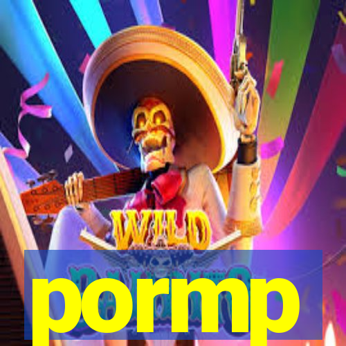 pormp