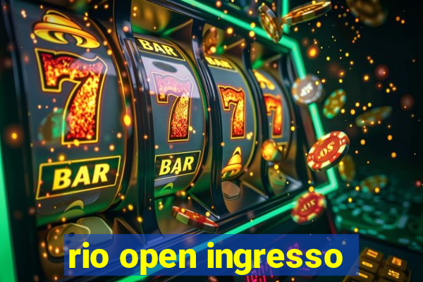 rio open ingresso