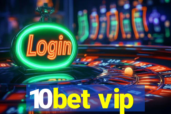 10bet vip