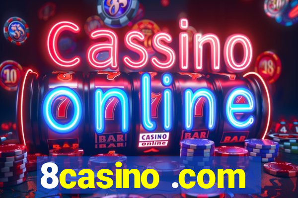 8casino .com