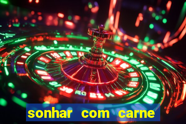 sonhar com carne de porco jogo do bicho