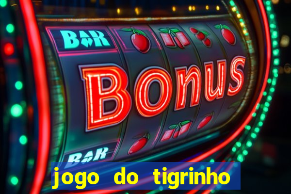 jogo do tigrinho plataforma chinesa