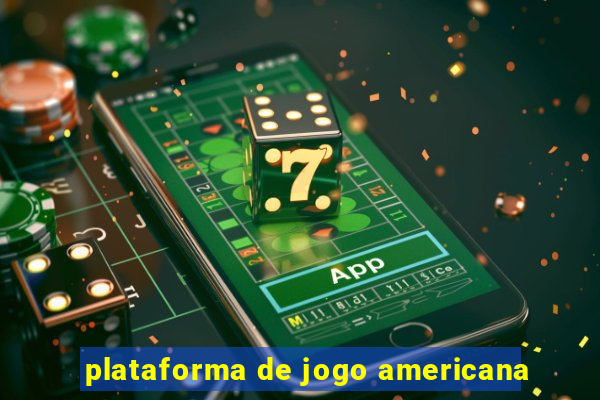 plataforma de jogo americana