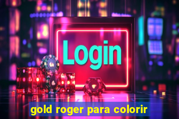 gold roger para colorir