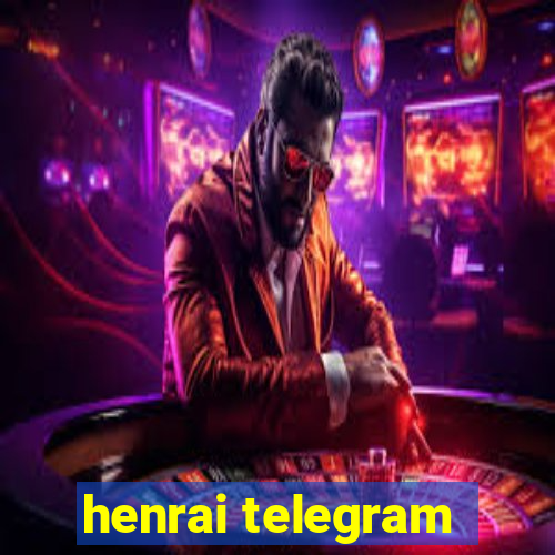 henrai telegram