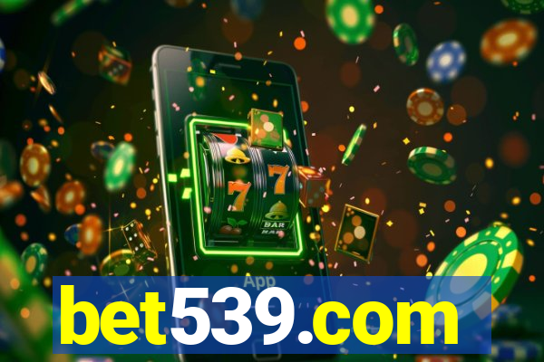 bet539.com