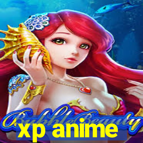 xp anime