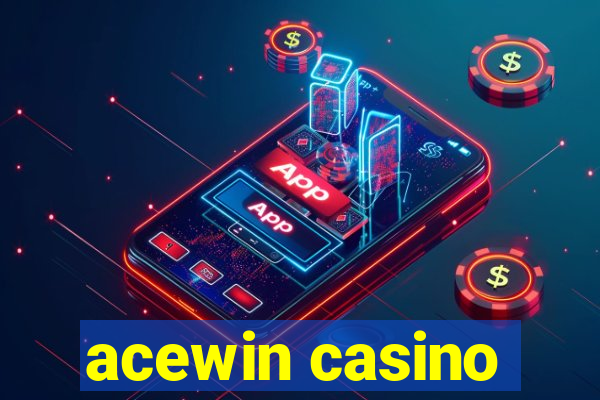 acewin casino