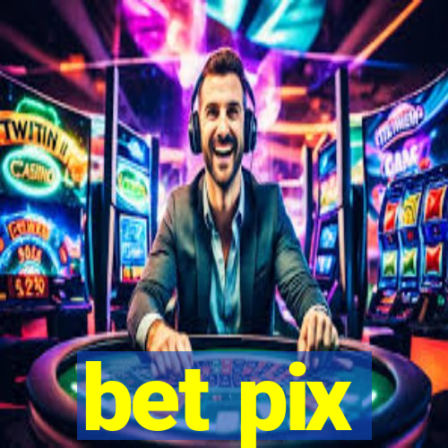 bet pix