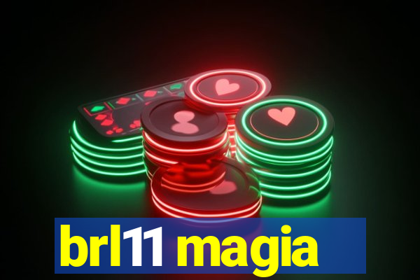 brl11 magia