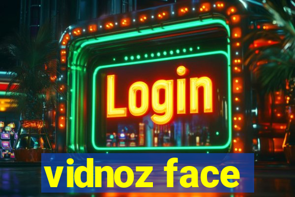 vidnoz face