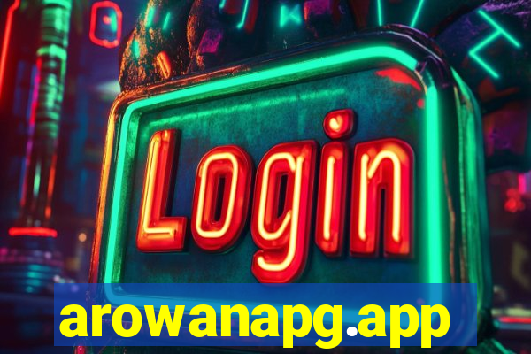 arowanapg.app