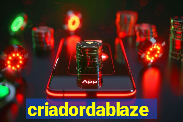 criadordablaze