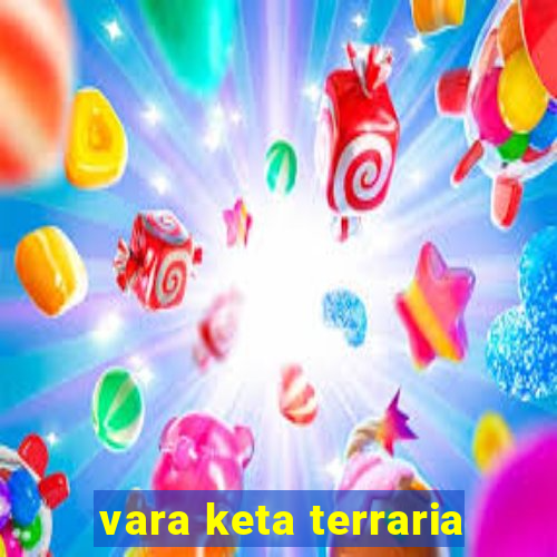 vara keta terraria