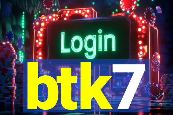 btk7