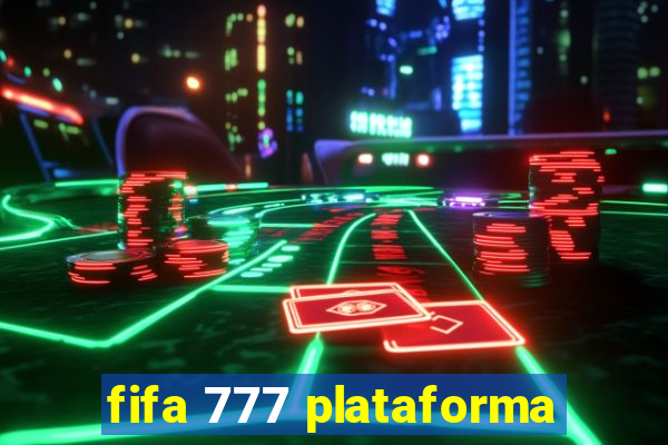 fifa 777 plataforma