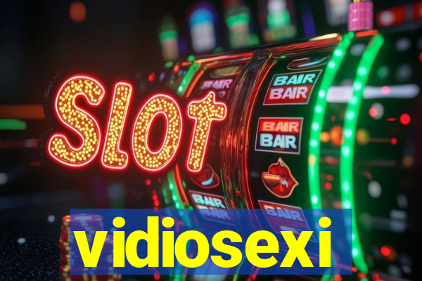 vidiosexi