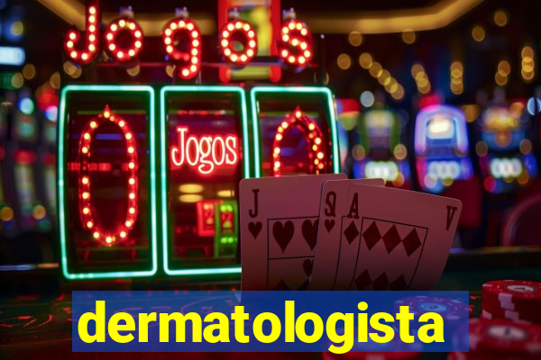 dermatologista quanto ganha