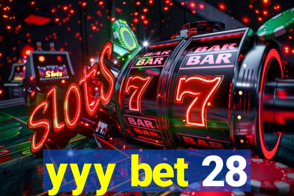 yyy bet 28