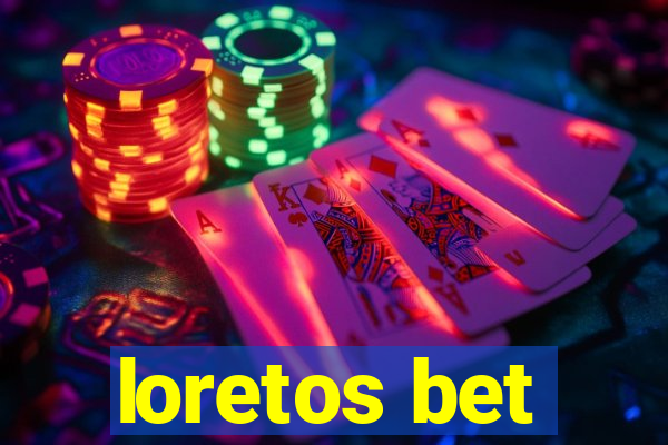 loretos bet