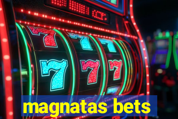 magnatas bets