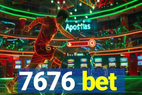 7676 bet