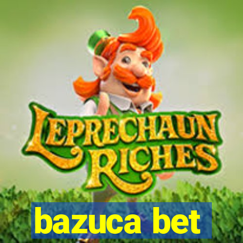 bazuca bet