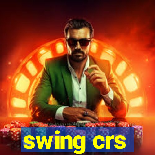 swing crs