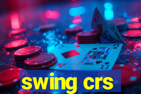 swing crs