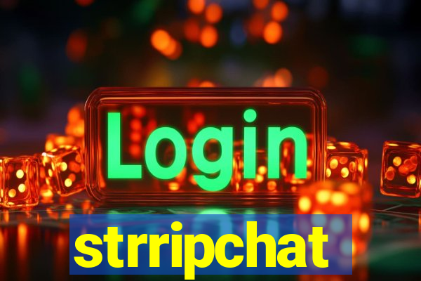 strripchat