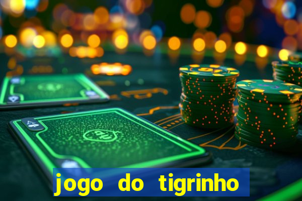 jogo do tigrinho casa chinesa