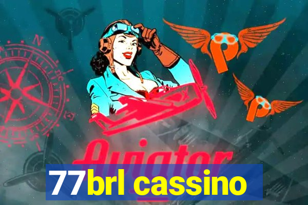 77brl cassino