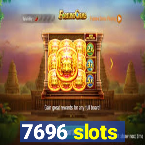 7696 slots