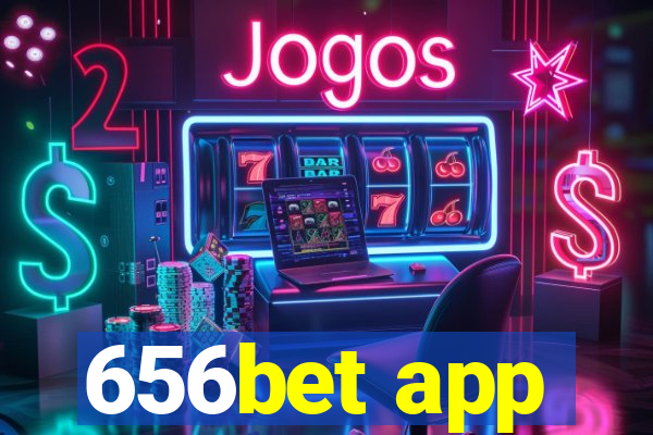 656bet app